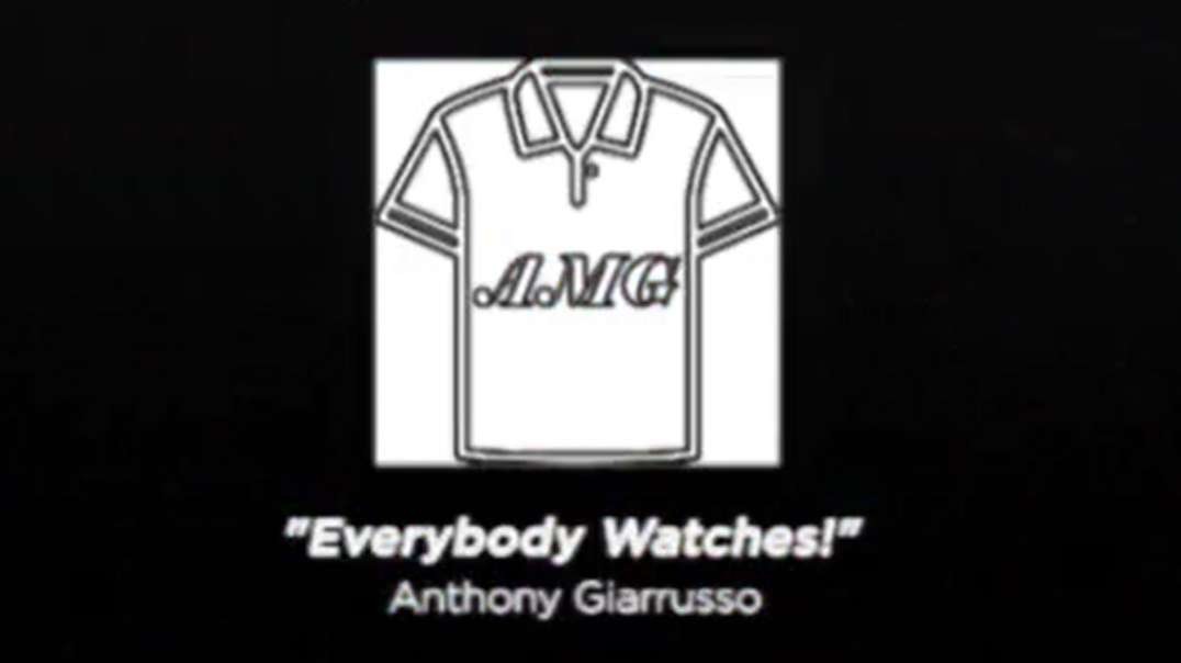 Everybody Watches Anthony Giarrusso