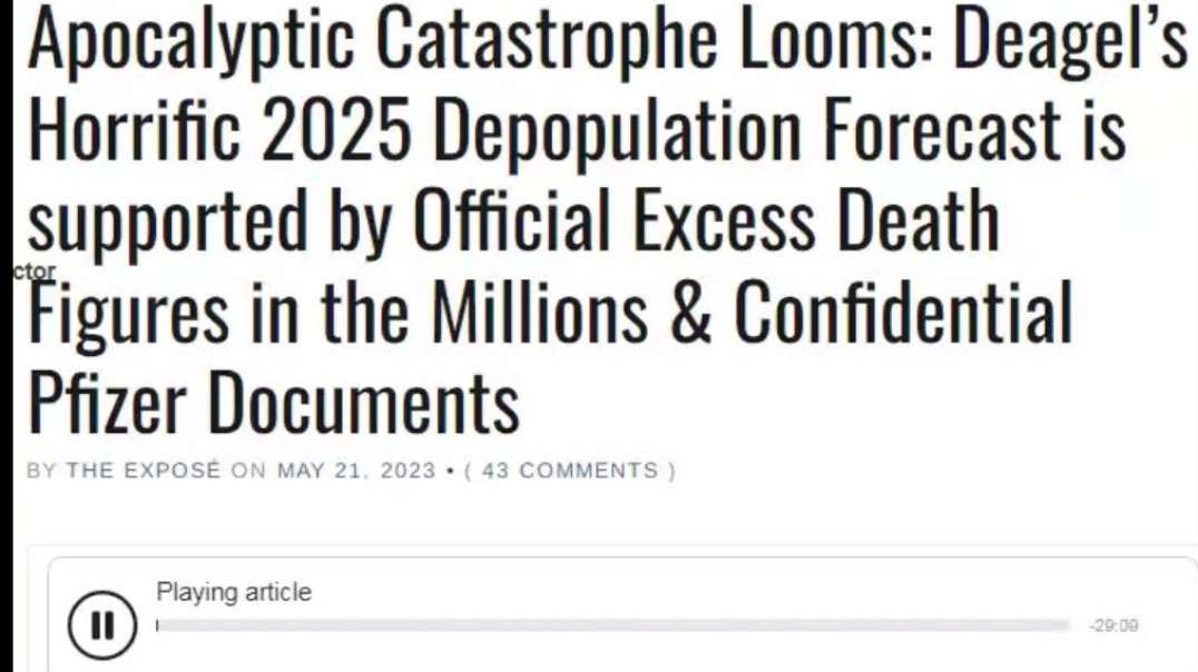 DEAGEL`S HORRIFIC 2025 DEPOPULATION FORECAST LOOMS,SUPPORTED BY MILLIONS OF EXCESS DEATHS AND CONFIDENTIAL PFIZER DOCUMENTS.mp4