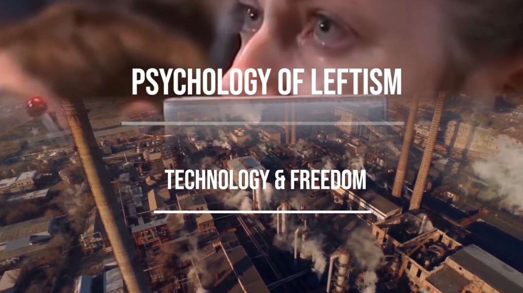 Ted Kaczynski - Psychology of Leftism & Technology and Freedom [2020 - Bob Doyle]