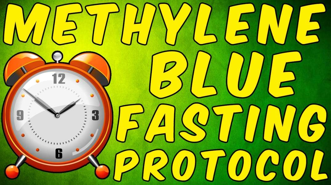 The Methylene Blue Fasting Protocol