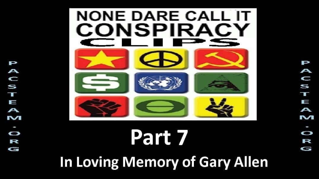None Dare Call it Conspiracy Clips - Part 7