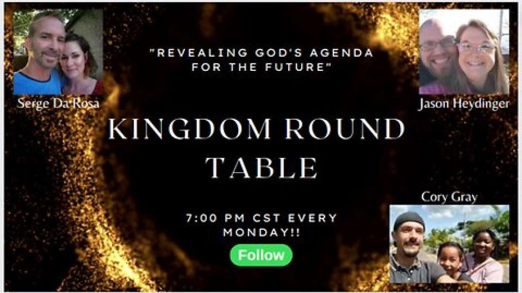 Kingdom Roundtable #15 What Is Really Going On