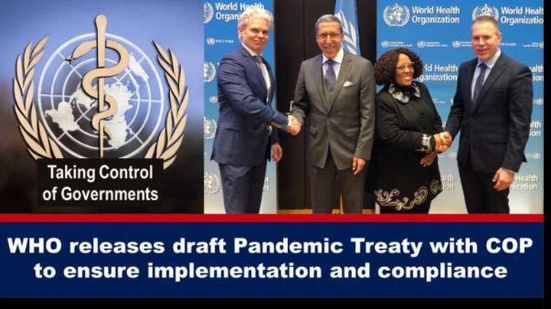 WORLD HEALTH ORGANIZATION RELEASES DRAFT PANDEMIC TREATY WITH CLAUSES TO ENSURE IMPLEMENTATION AND COMPLIANCE.mp4