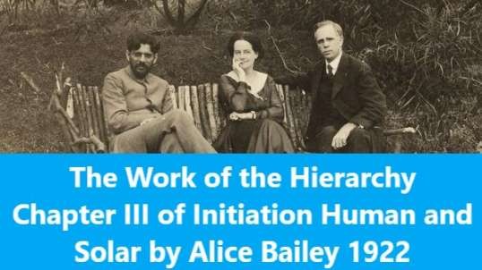 The Work of the Hierarchy Chapter III Initiation Human and Solar by Alice Bailey Audio