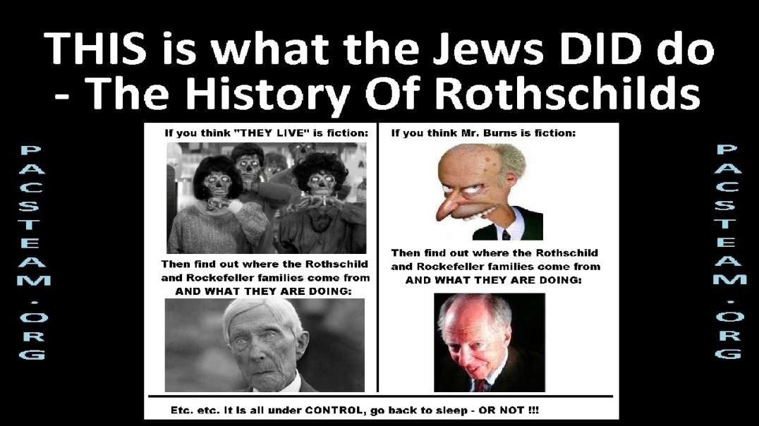 THIS is what the Jews DID do - The History Of Rothschilds