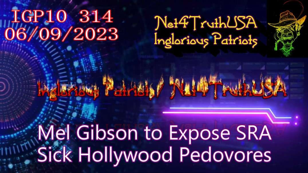 IGP10 314- Mel Gibson to Expose SRA Sick Hollywood Pedovores.mp4