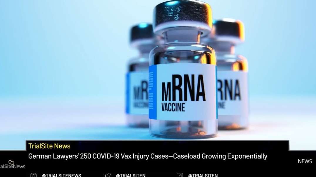 trialsitenews German Lawyers File Hundreds Of COVID-19 Vaccine Injury Lawsuits.mp4