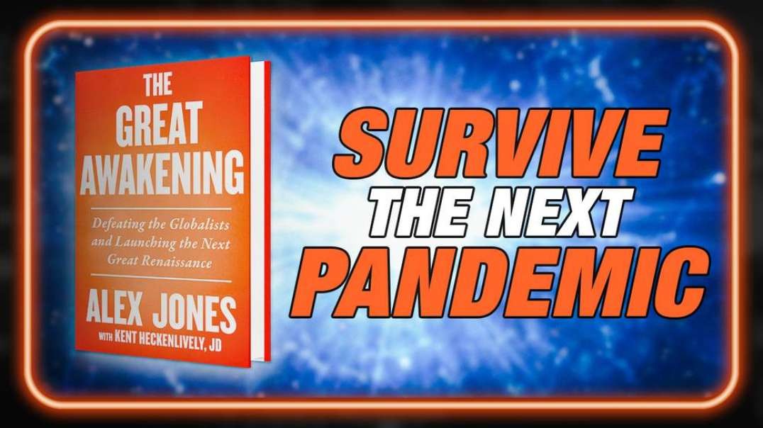 Alex Jones Reveals Upcoming Book That Will Defeat The Next Pandemic Power-Grab