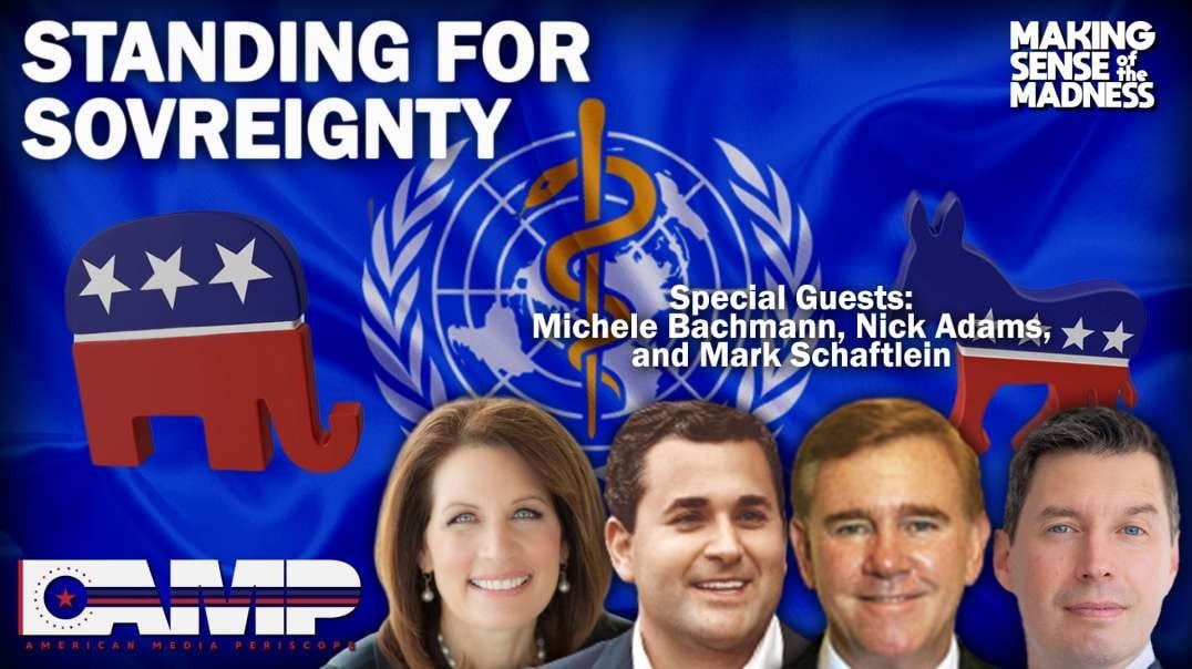 Standing For Sovereignty with Michele Bachmann, Nick Adams, and Mark Schaftlein