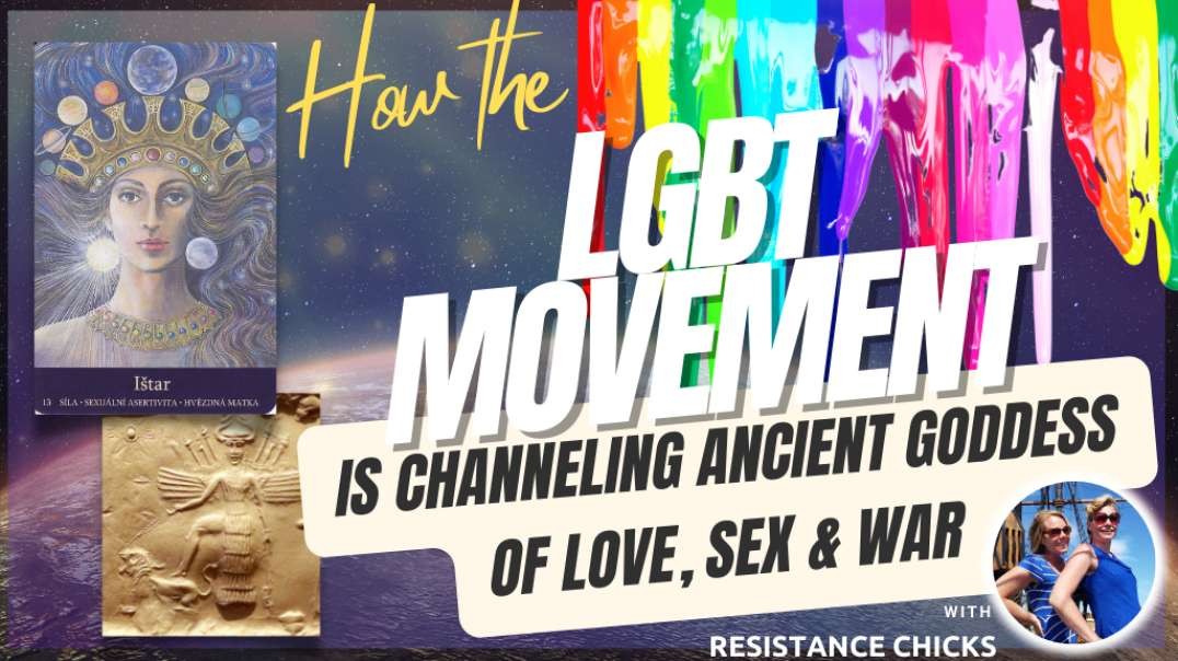 How The LGBT Movement Is Channeling Ancient Goddess of Love, Sex & WAR!
