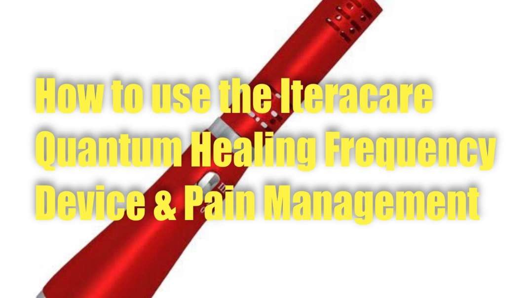 How to use the Iteracare Quantum Healing Frequency Device & Pain Management
