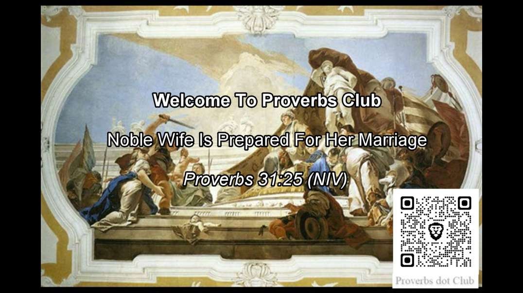 Noble Wife Is Prepared For Her Marriage - Proverbs 31:25