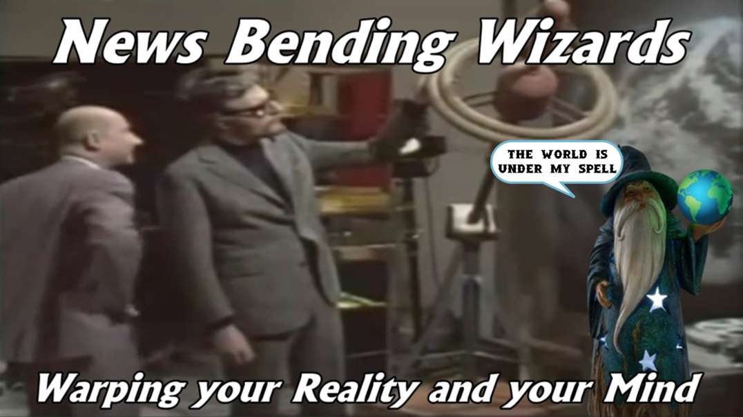 News Bending Wizards - Warping your Reality and your Mind