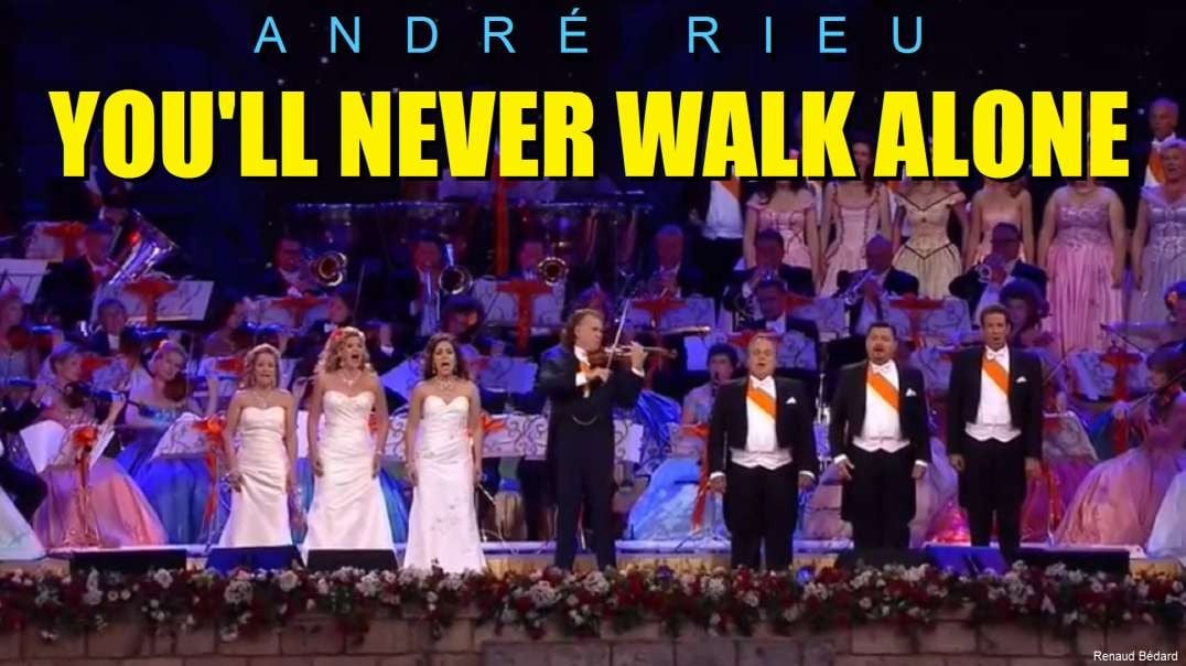 ANDRÉ RIEU - YOU'LL NEVER WALK ALONE
