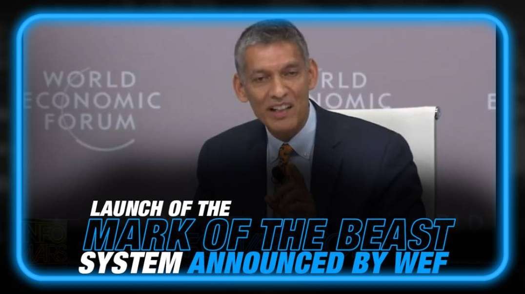 VIDEO: Launch of the Mark of the Beast System Announced by WEF