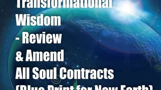 Pleiadian Transformational Wisdom - Review & Amend All Soul Contracts– Laarkmaa, Pia & Cullen