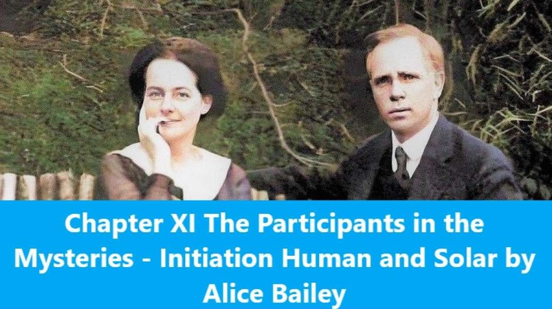 Chapter 11 - The Participants in the Mysteries from Initiation Human and Solar by Alice Bailey.mp4