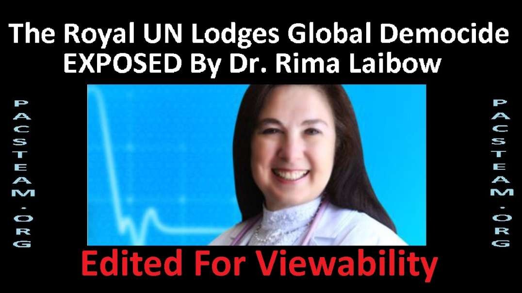 The Royal UN Lodges Global Democide EXPOSED By Dr. Rima Laibow