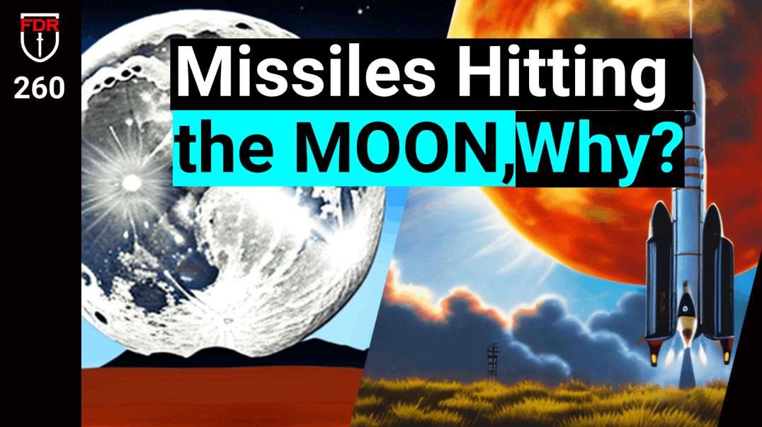 Why are Governments Shoot Missiles at the Moon in the News  - DREAM