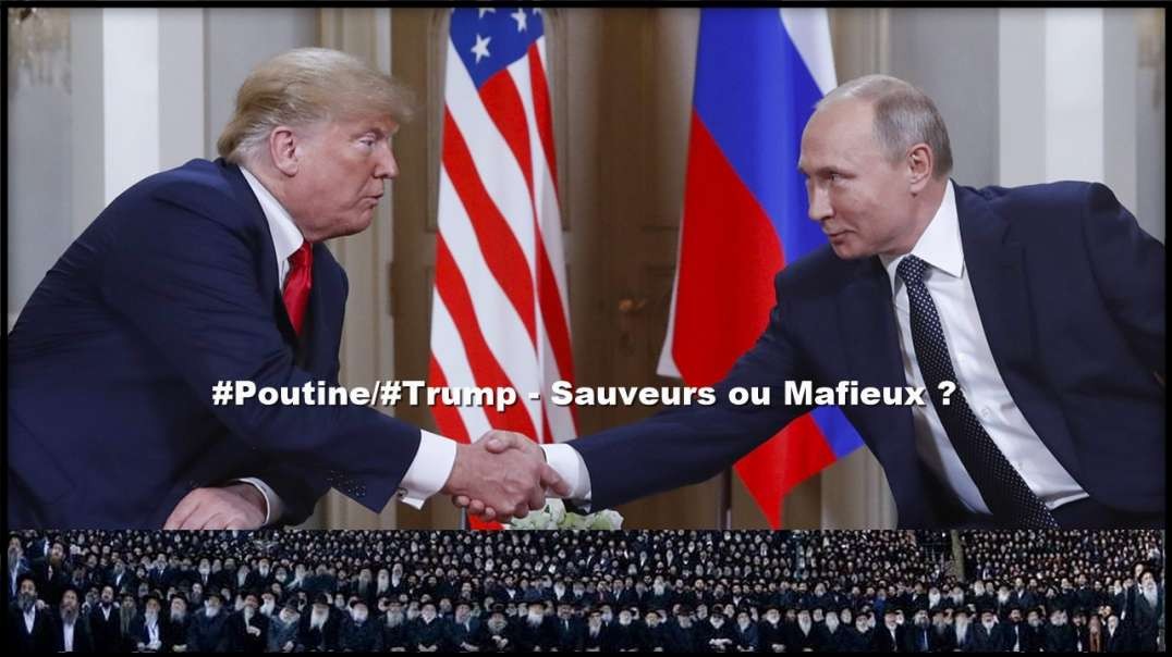 #Poutine #Trump - Sauveurs ou Mafieux ? ✅Repost