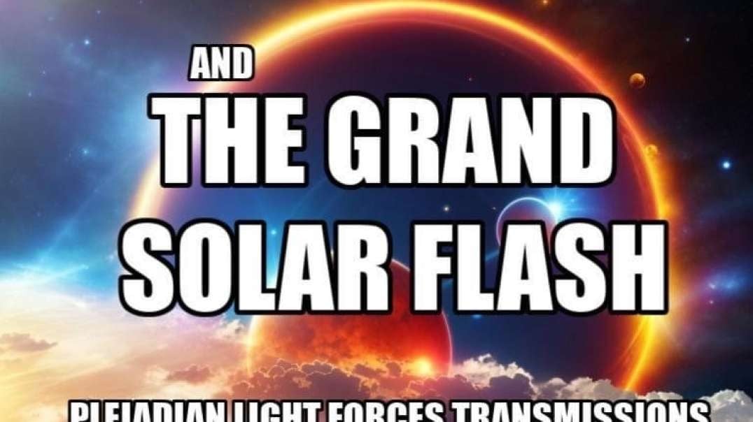 EXOTIC ENERGIES & THE GRAND SOLAR FLASH - MICHAEL LOVE