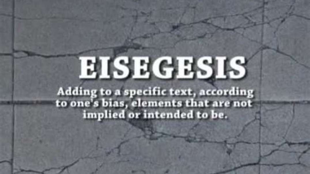 Exegesis and Eisegesis - What is the difference