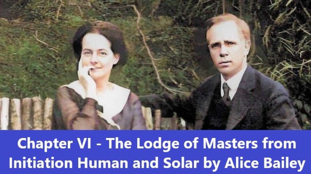 Chapter VI - The Lodge of Masters from  Initiation Human and Solar by Alice Bailey