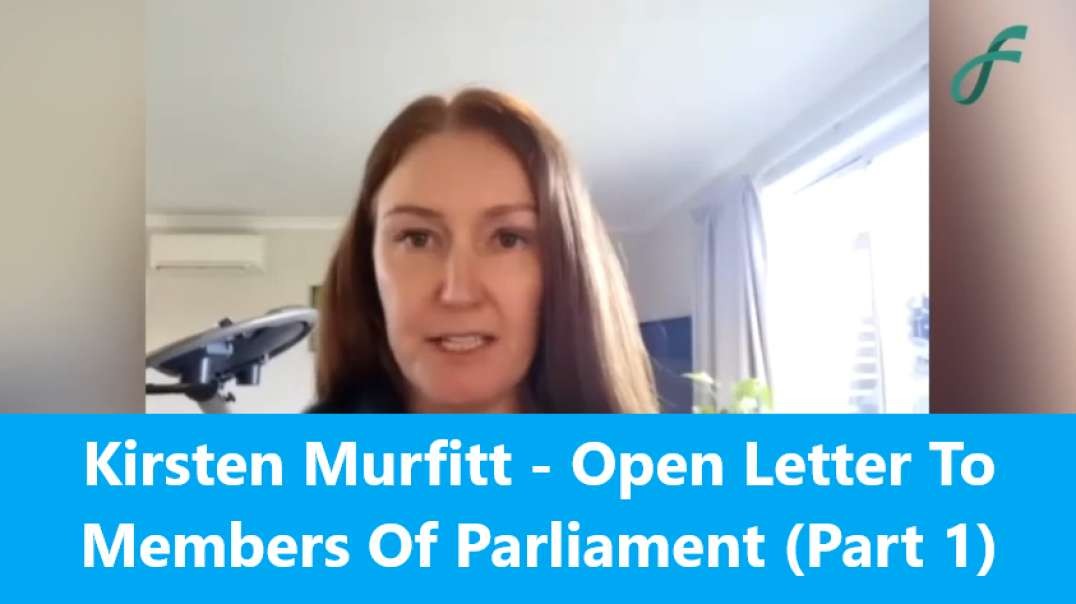 Kirsten Murfitt - Open Letter To Members Of Parliament (Part 1)