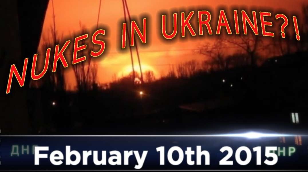 Were Tactical Nukes Used in The Ukraine War in 2015?