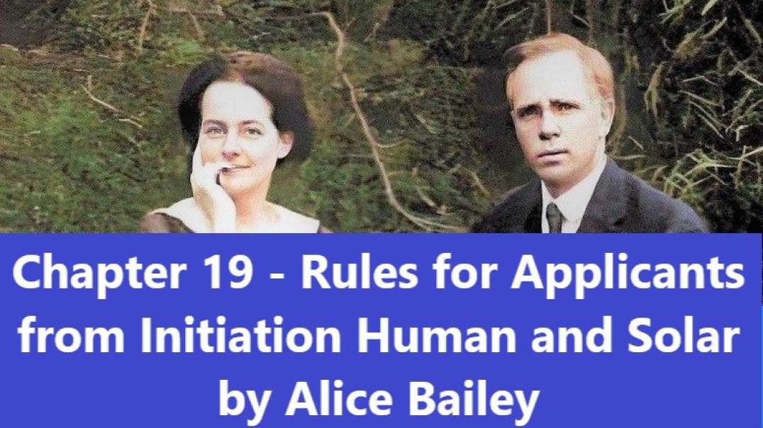 Chapter 19 - Rules for Applicants from Initiation Human and Solar by Alice Bailey