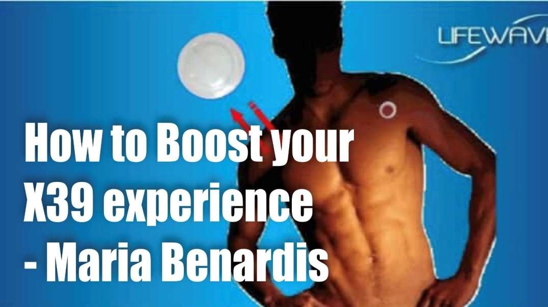 How to Boost your x39 Experience – Maria Benardis