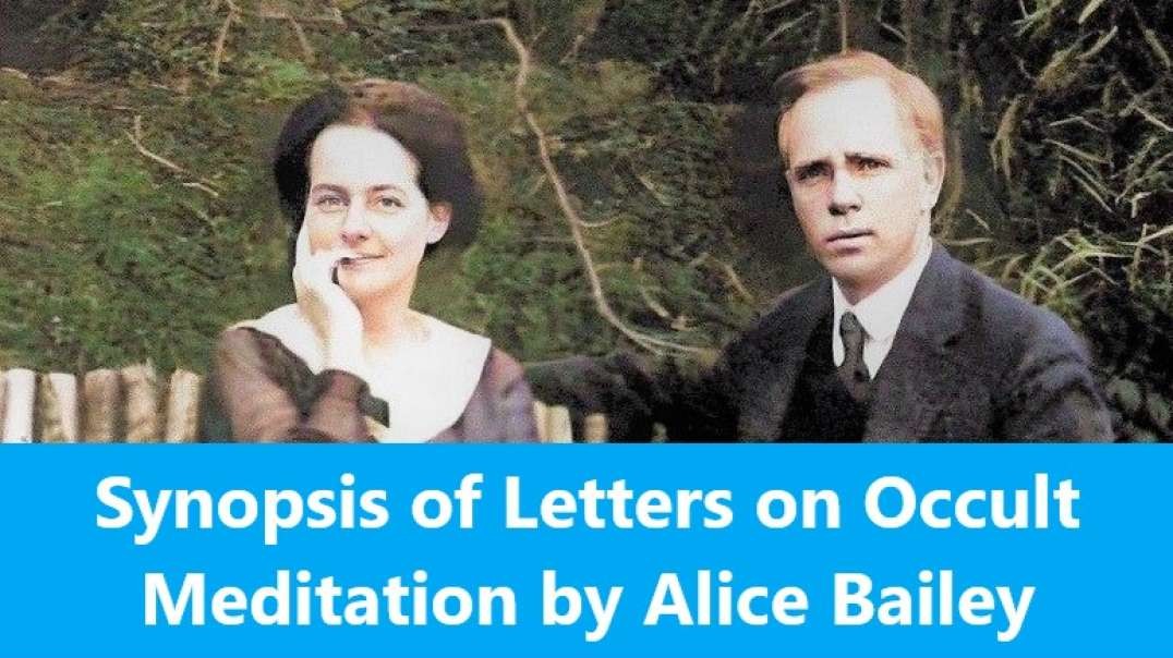 Synopsis of Letters on Occult Meditation by Alice Bailey