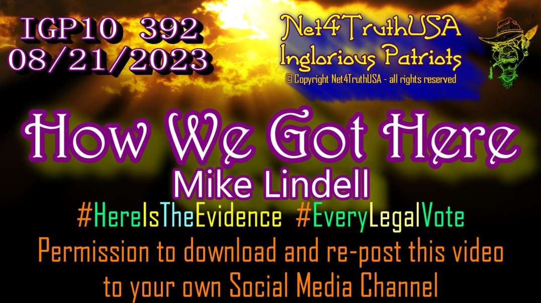 IGP10 392 - How We Got Here - Mike Lindell.mp4