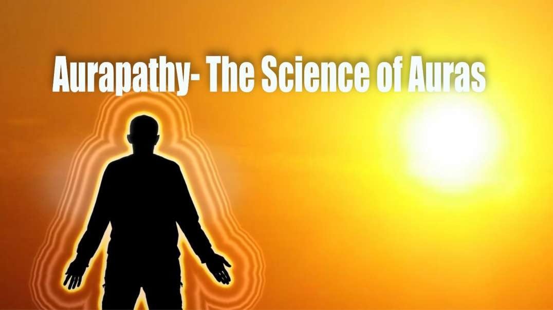 Aurapathy - The Science of Auras