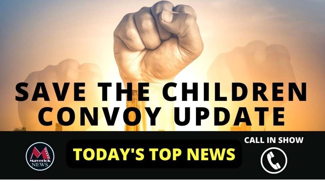Save The Children Convoy 2023 Special Update _ Maverick News Live