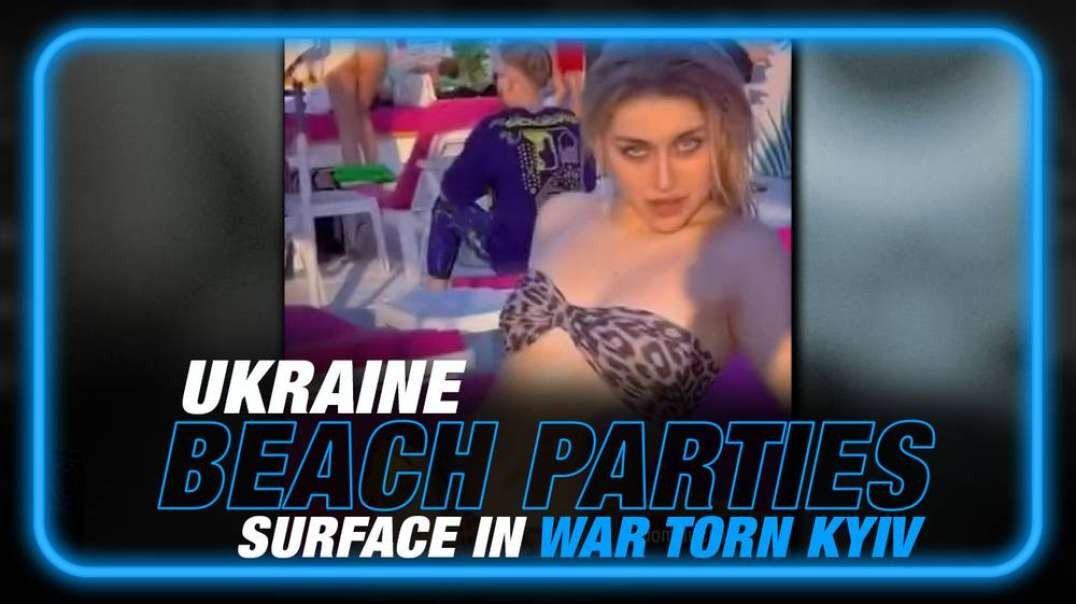 VIDEO- Ukraine Beach Parties Surface in War-Torn Kyiv