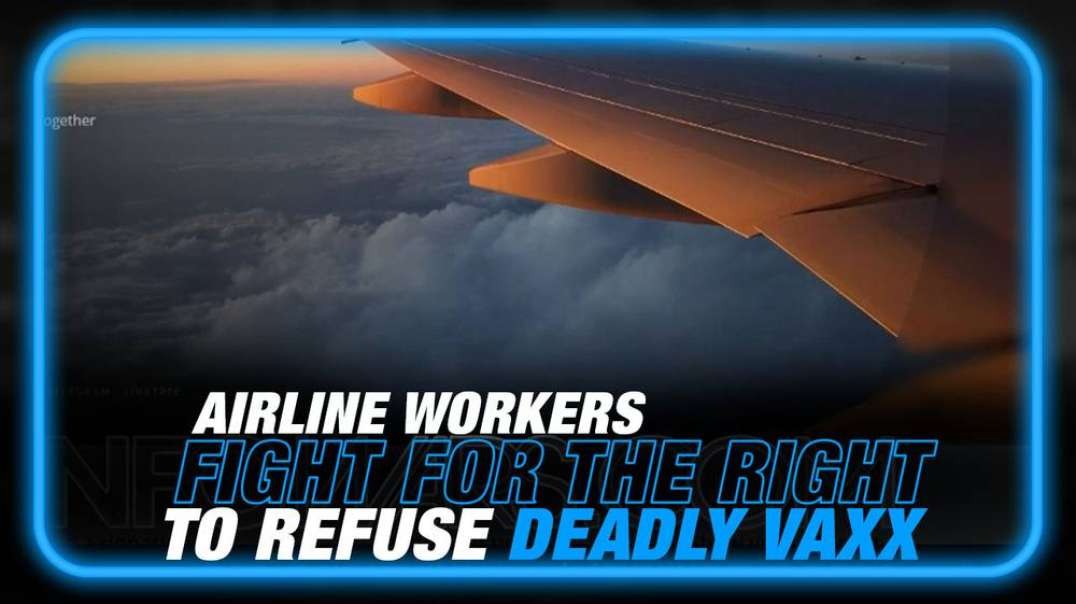 Airline Workers Fight for Their Right to Refuse Deadly Vaccines