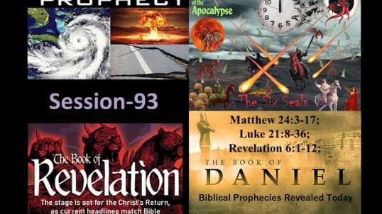 The stage is set for the Christ's Return, as current headlines match Bible prophecies Session 93