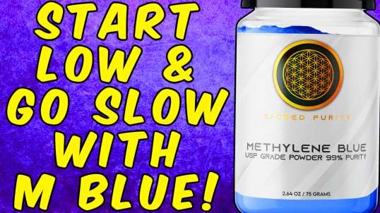 WARNING START LOW AND GO SLOW WITH METHYLENE BLUE!