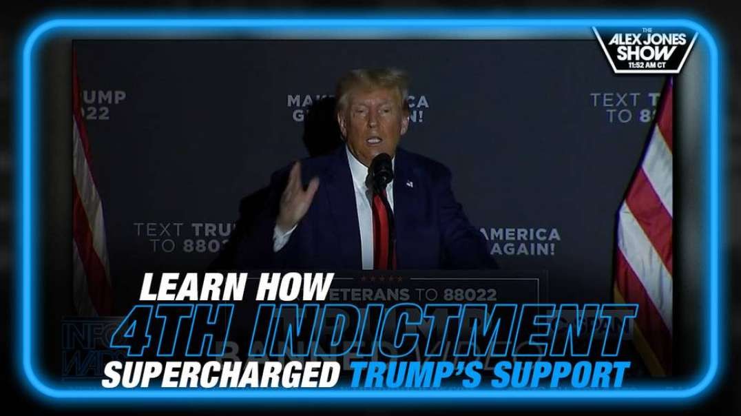 Learn How the 4th Indictment of Trump has Supercharged his Support