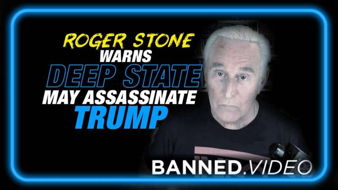 EXCLUSIVE- Deep State May Assassinate Trump, Warns Roger Stone