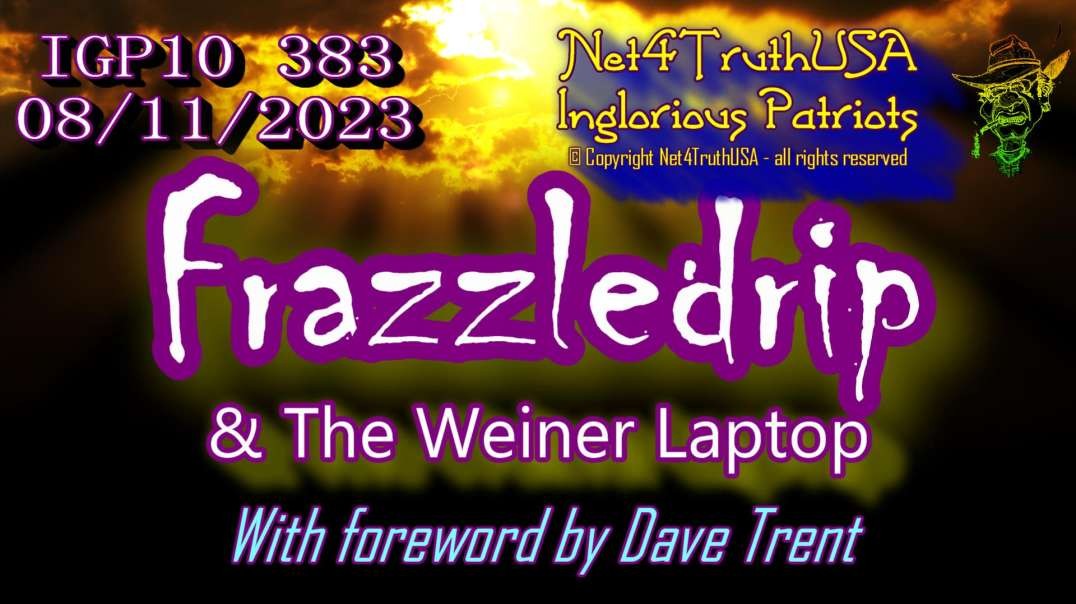 IGP10 383 - Frazzledrip & The Weiner Laptop.mp4