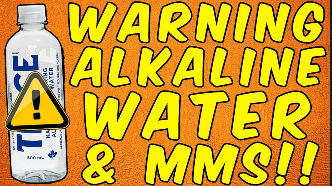 WARNING ALKALINE WATER & MMS! (Miracle Mineral Solution)