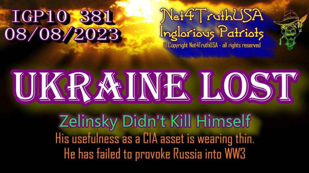 IGP10 381 - Ukraine LOST - Zelinsky Didn't Kill Himself.mp4