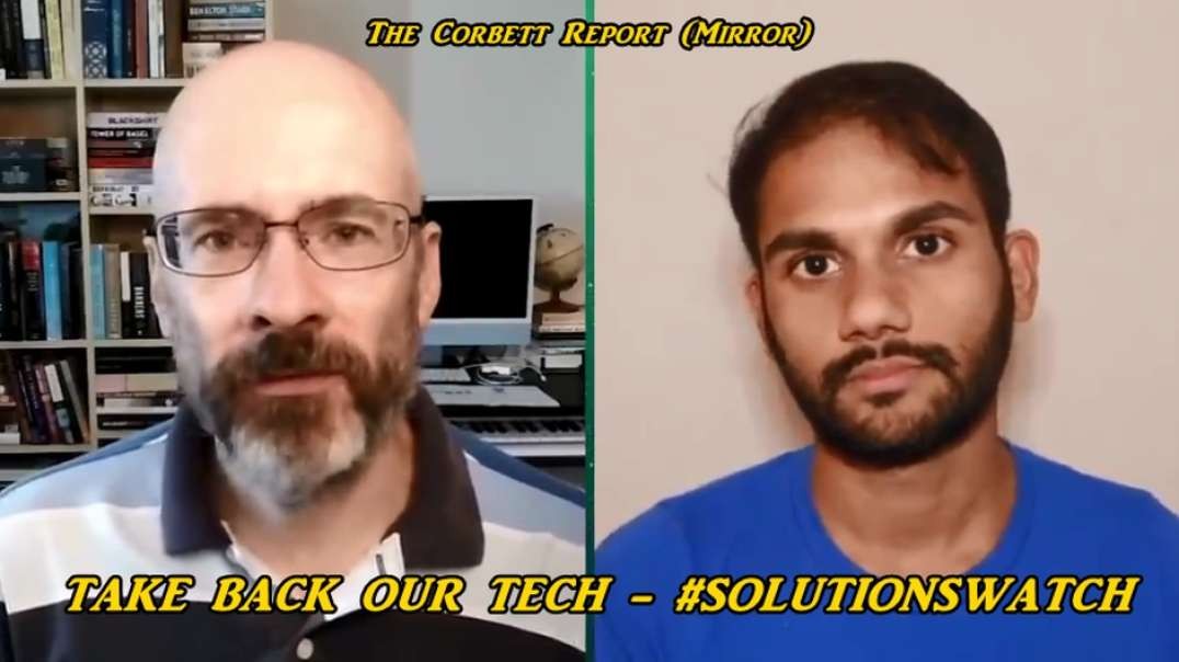 TAKE BACK OUR TECH - #SOLUTIONSWATCH - The Corbett Report mirror
