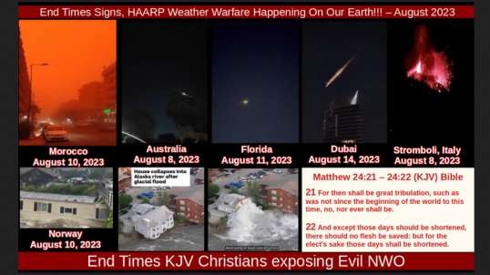 End Times Signs, HAARP Weather Warfare Happening On Our Earth!!! – August 2023