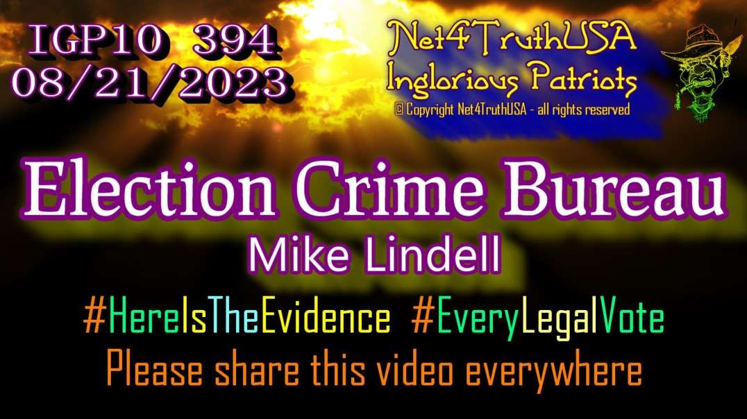 IGP10 394 - Election Crime Bureau - Mike Lindell.mp4