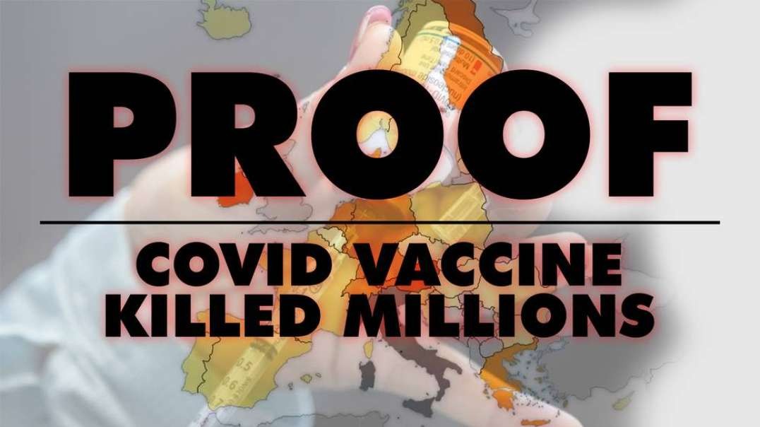 VIDEO- New E.U. Statistics Prove Covid Vaccine Has Killed Millions Warns Dr. John Campbell