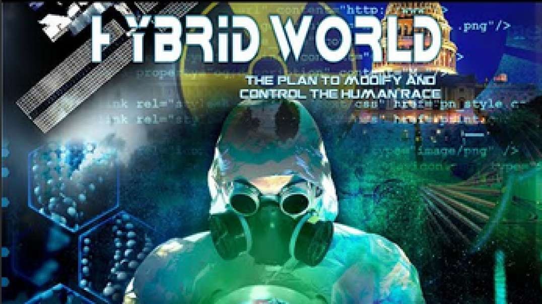 2009 Dr. Tom Horn. Hybrid on World The Plan to Modify and Control The Human Race