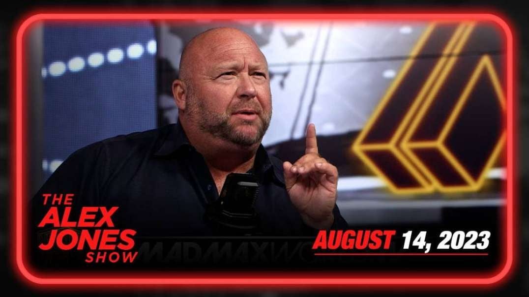 Monday Must-Watch Special LIVE Broadcast: Alex Jones Exposes Who Runs & Controls the NWO! Share This Link! – FULL SHOW 08/14/23